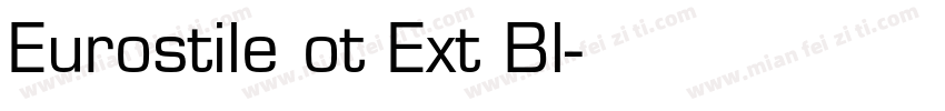 Eurostile ot Ext Bl字体转换